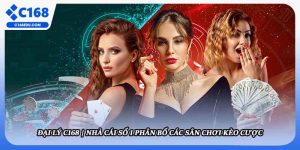 Đại Lý C168 | Nhà Cái Số 1 Phân Bố Các Sân Chơi Kèo Cược