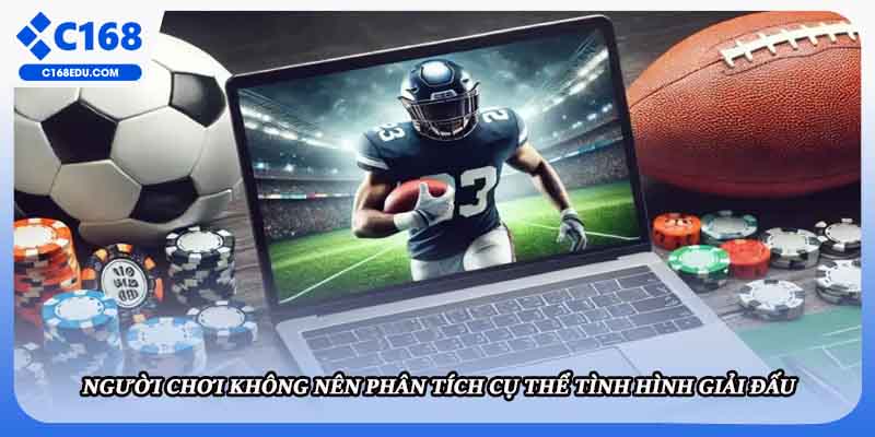 Người chơi không nên phân tích cụ thể tình hình giải đấu