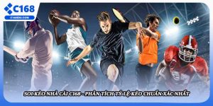 Soi Kèo Nhà Cái C168 - Phân Tích Tỷ Lệ Kèo Chuẩn Xác Nhất